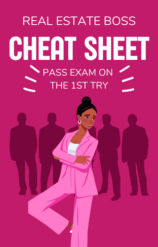 REAL ESTATE EXAM CHEAT SHEET